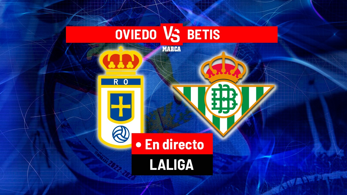 Oviedo - Betis, en directo